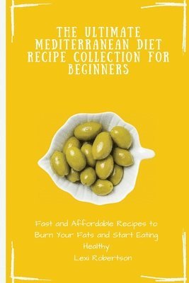 bokomslag Ultimate Mediterranean Diet Recipe Collection for Beginners