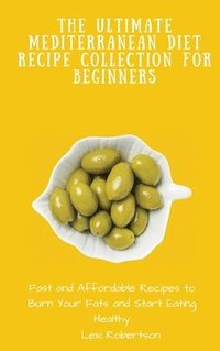bokomslag Ultimate Mediterranean Diet Recipe Collection for Beginners