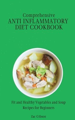 bokomslag Comprehensive Anti Inflammatory Diet Cookbook