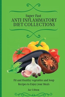 bokomslag Super Fast Anti Inflammatory Diet Collections