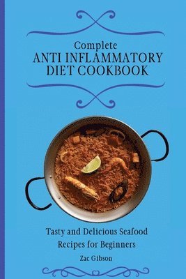 bokomslag Complete Anti Inflammatory Diet Cookbook