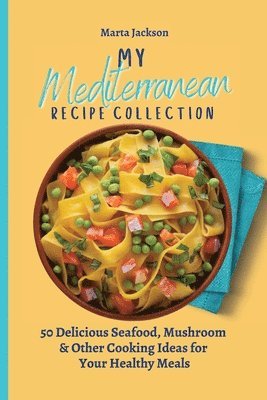 bokomslag My Mediterranean Recipe Collection