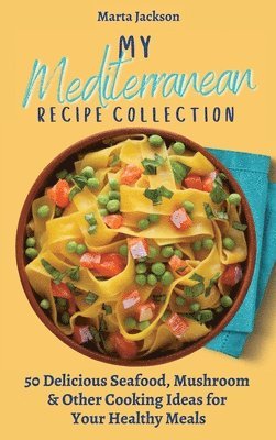 My Mediterranean Recipe Collection 1