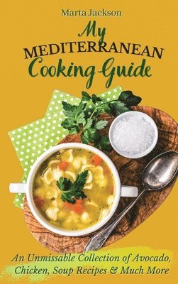 bokomslag My Mediterranean Cooking Guide