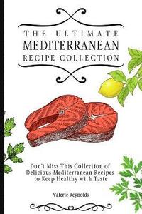 bokomslag The Ultimate Mediterranean Recipe Collection