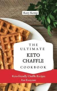 bokomslag The Ultimate KETO Chaffle Cookbook