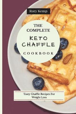 bokomslag The Complete KETO Chaffle Cookbook