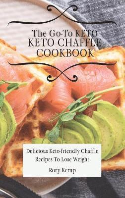 bokomslag The Go-To KETO Chaffle Cookbook