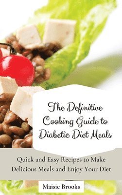 bokomslag The Definitive Cooking Guide to Diabetic Diet Meals