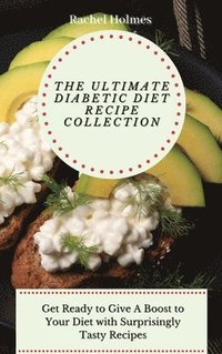bokomslag The Ultimate Diabetic Diet Recipe Collection