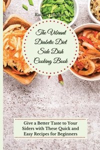 bokomslag The Vibrant Diabetic Diet Side Dish Cooking Book