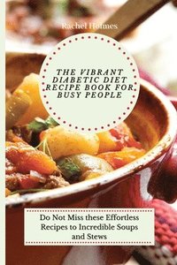 bokomslag The Vibrant Diabetic Diet Recipe Book for Busy People