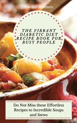 bokomslag Vibrant Diabetic Diet Recipe Book for Busy People