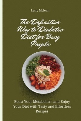 bokomslag Definitive Way to Diabetic Diet for Busy People