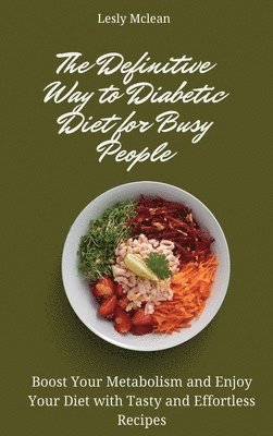 bokomslag The Definitive Way to Diabetic Diet for Busy People