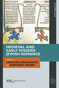 bokomslag Medieval and Early Modern Jewish Romance