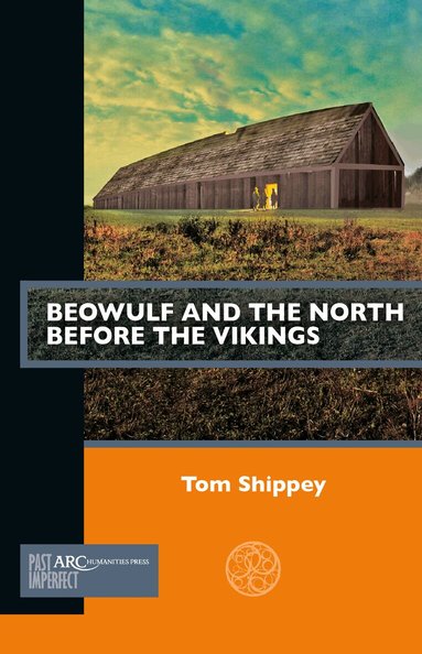Tom Shippey - Beowulf and the North before the Vikings, Häftad
