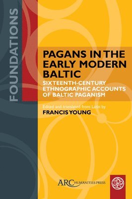 Pagans in the Early Modern Baltic 1
