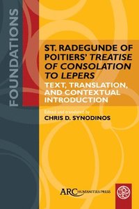 bokomslag St. Radegunde Of Poitiers' 'Treatise Of Consolation To Lepers'