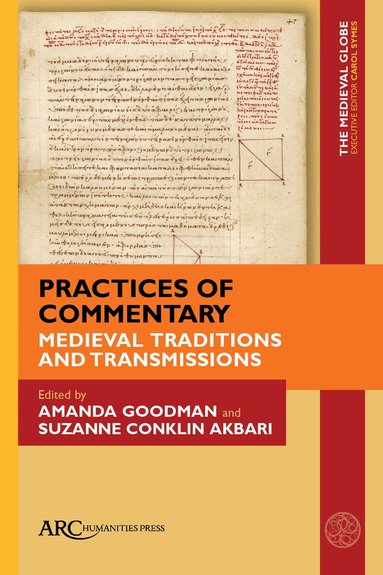 Amanda Goodman, Suzanne Conklin Akbari - Practices of Commentary, Inbunden
