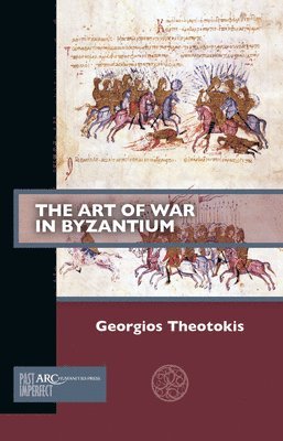 bokomslag The Art of War in Byzantium