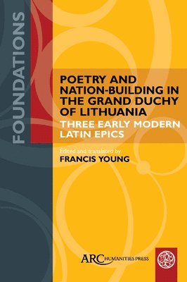 Poetry and Nation-Building in the Grand Duchy of Lithuania 1
