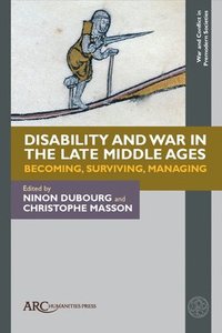 bokomslag Disability and War in the Late Middle Ages