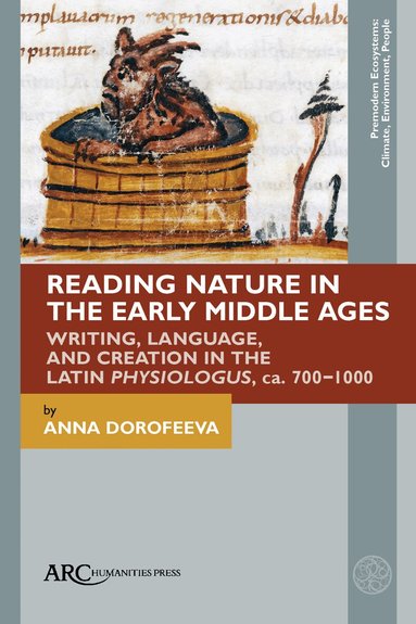 Anna Dorofeeva - Reading Nature in the Early Middle Ages, Häftad