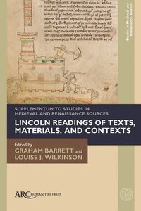 bokomslag Lincoln Readings of Texts, Materials, and Contexts: Supplementum to Studies in Medieval and Renaissance Sources