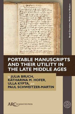 bokomslag Portable Manuscripts and their Utility in the Late Middle Ages