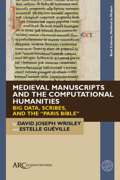 David Joseph Wrisley, Estelle Guéville - Medieval Manuscripts and the Computational Humanities, Inbunden