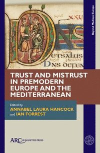 bokomslag Trust and Mistrust in Premodern Europe and the Mediterranean