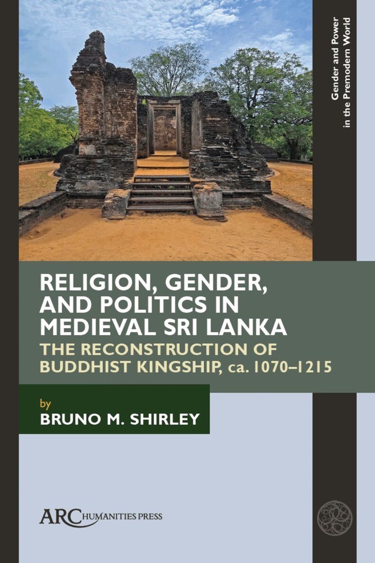 Religion, Gender, and Politics in Medieval Sri Lanka
