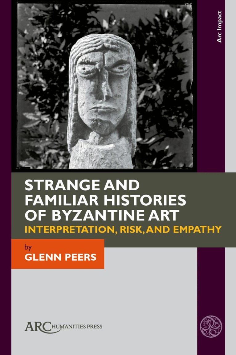 Strange and Familiar Histories of Byzantine Art