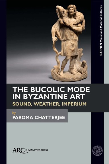 Paroma Chatterjee - Bucolic Mode in Byzantine Art, Häftad