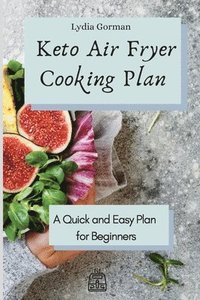 bokomslag Keto Air Fryer Cooking Plan