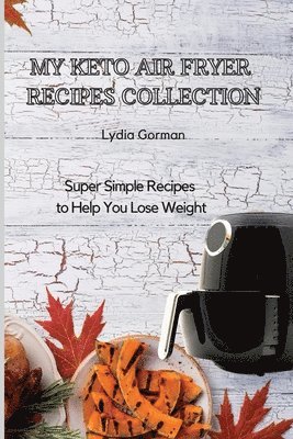 My Keto Air Fryer Recipes Collection 1