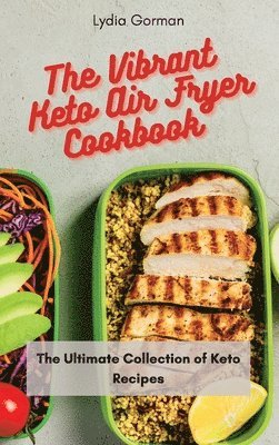 bokomslag The Vibrant Keto Air Fryer Cookbook