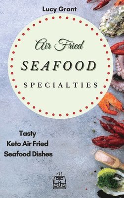 bokomslag Air Fried Seafood Specialties