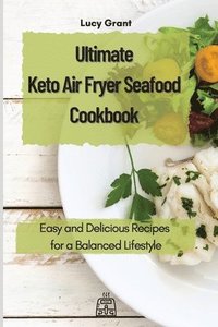 bokomslag Ultimate Keto Air Fryer Seafood Cookbook