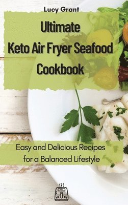 bokomslag Ultimate Keto Air Fryer Seafood Cookbook