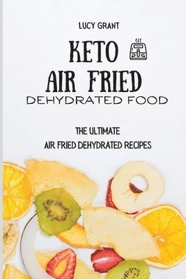 bokomslag Keto Air Fried Dehydrated Food