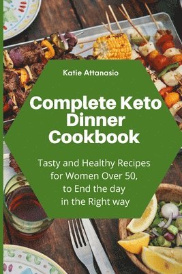 Complete Keto Dinner Cookbook 1