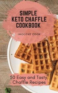 bokomslag Simple Keto Chaffle Cookbook