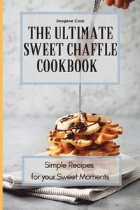 bokomslag Ultimate Sweet Chaffle Cookbook