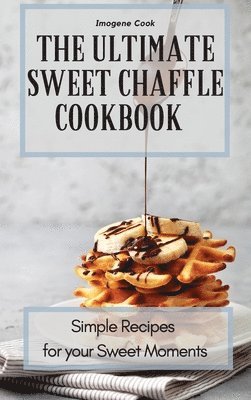bokomslag Ultimate Sweet Chaffle Cookbook
