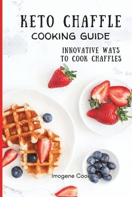 bokomslag Keto Chaffle Cooking Guide