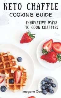 bokomslag Keto Chaffle Cooking Guide