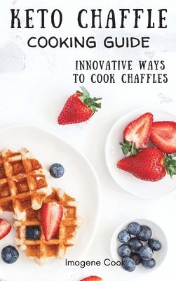 bokomslag Keto Chaffle Cooking Guide