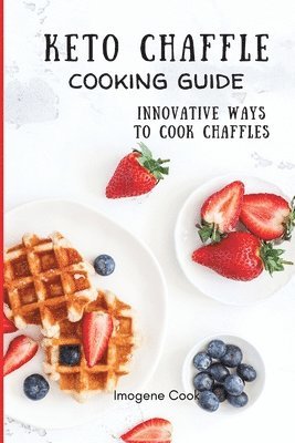 bokomslag Keto Chaffle Cooking Guide